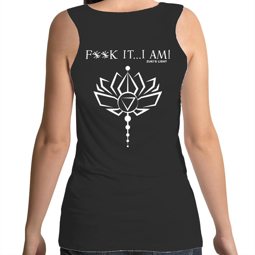 F**CK IT, I AM -AS Colour Tulip - Womens Singlet